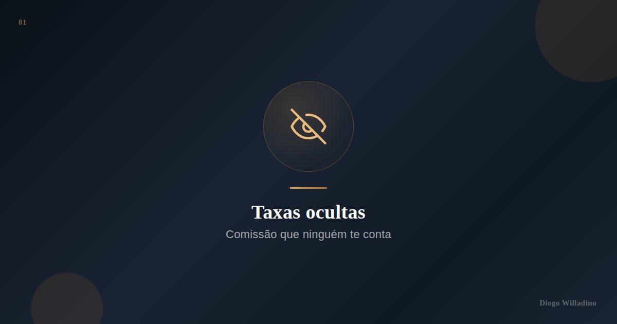 Taxas ocultas: comissão que o assessor não avisa